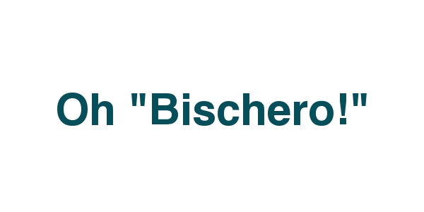 bischero